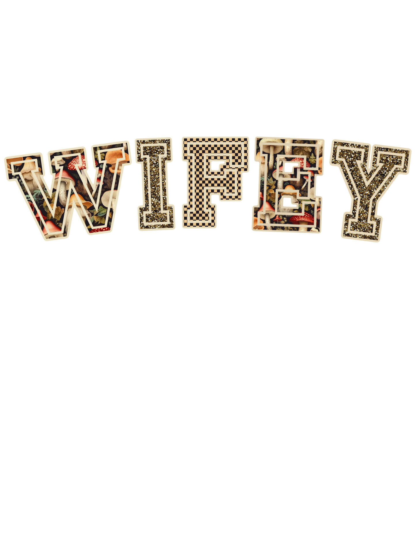 Wifey mushroom