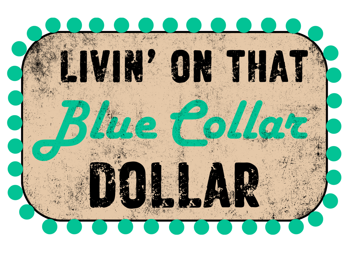Blue collar dollar