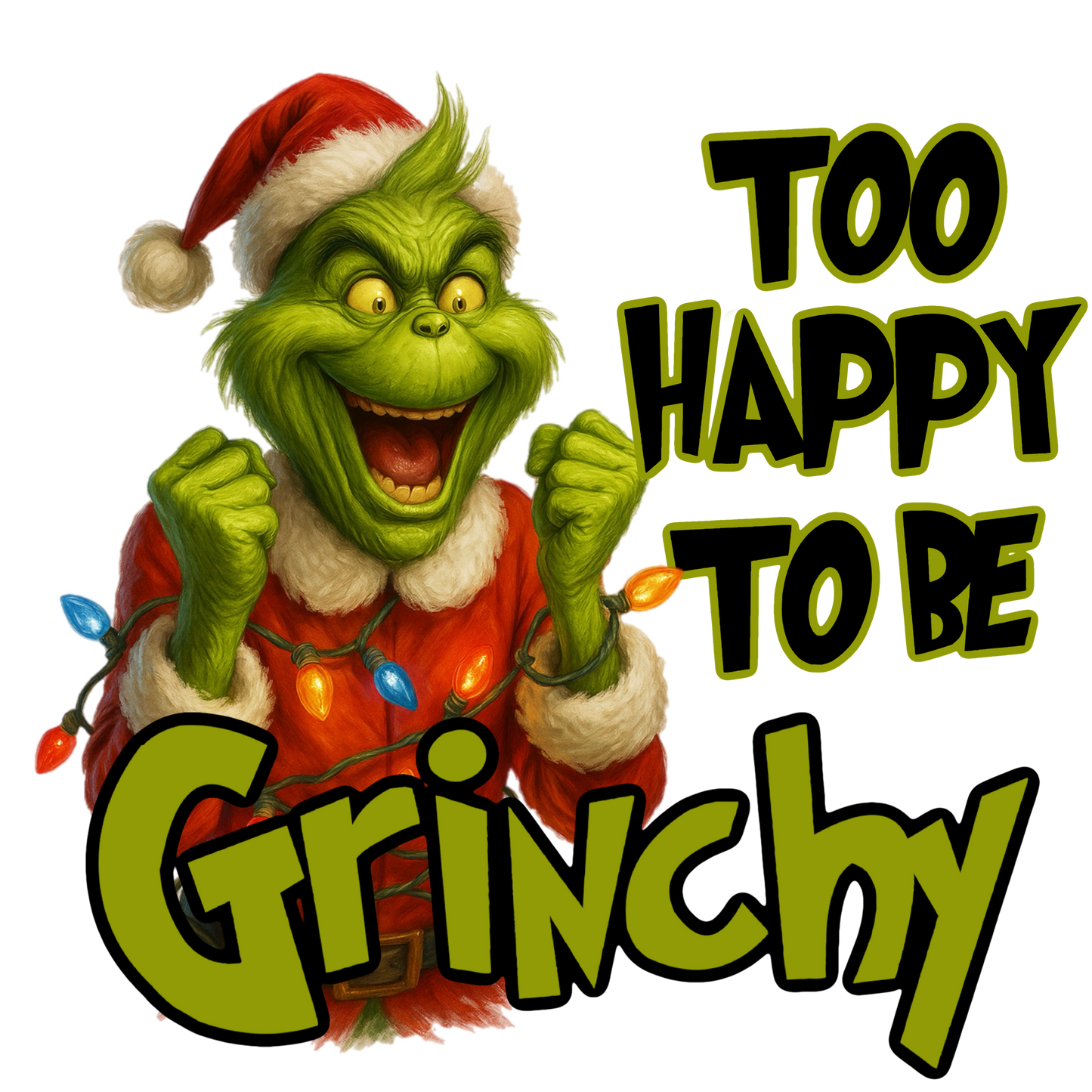 Too Happy Grinchy